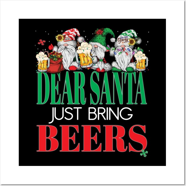 Funny Dear Santa Just Bring Beers Gnomes Office Party Beer Wall Art by Envision Styles